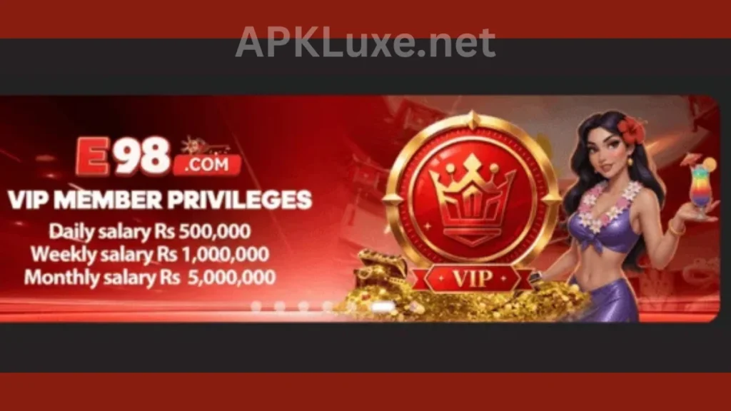 E98 Game APK VIP member bonuses of game